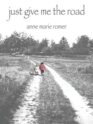 cover image of Just Give Me the Road